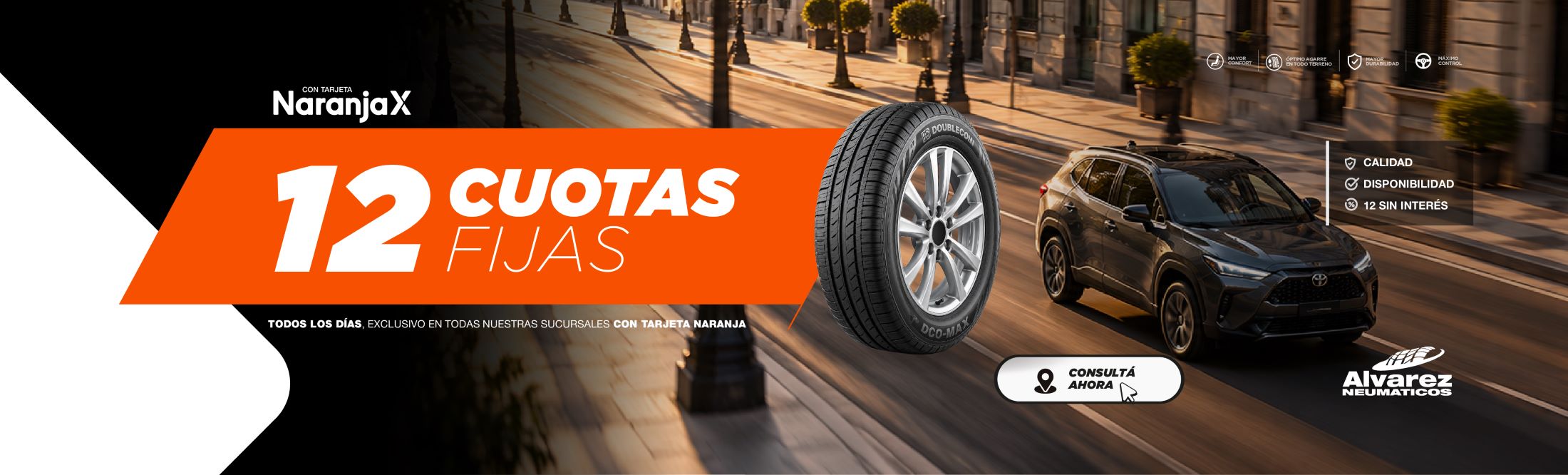 12 cuotas fijas con Tarjeta Naranja - Todos los días exclusivo en nuestras sucursales
