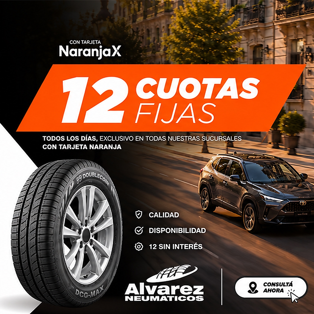 12 cuotas fijas con Tarjeta Naranja - Todos los días exclusivo en nuestras sucursales